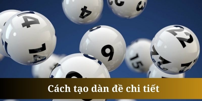 Cách tạo dàn đề chi tiết